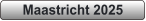 Maastricht 2025
