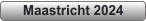 Maastricht 2024