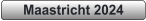 Maastricht 2024